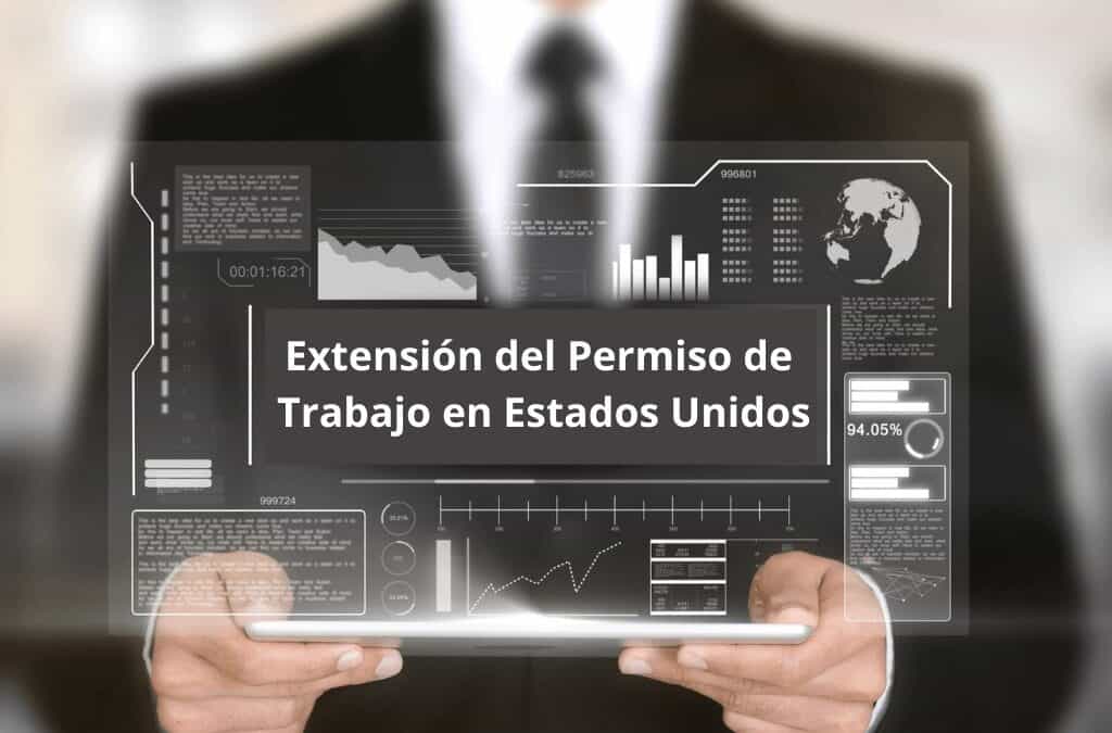 Extensión del permiso de trabajo en Estados Unidos